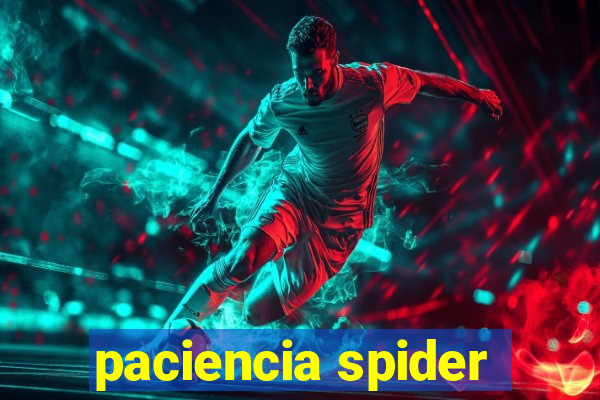 paciencia spider